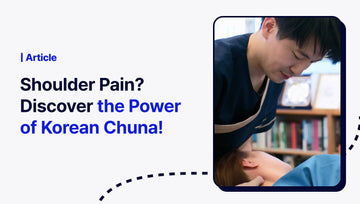 Shoulder Pain? Discover the Power of Korean Chuna Therapy! - The Pylon Square