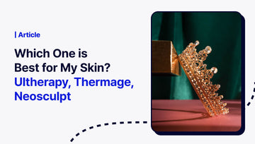 👑 Which One is Best for My Skin? Ultherapy vs Thermage vs Neosculpt