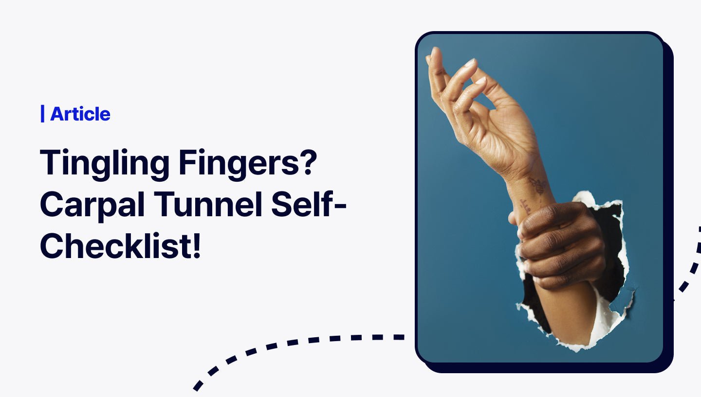 Tingling Fingers? Carpal Tunnel Self-Check! - The Pylon Square